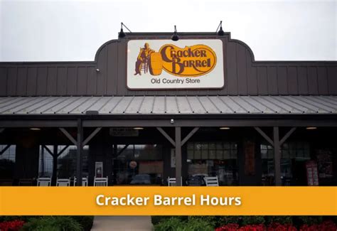 At the time, the corporation said the. . What time does cracker barrell open